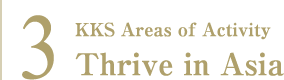 3. KKS Areas of Activity Thrive in Asia